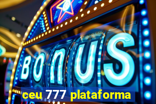 ceu 777 plataforma